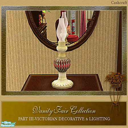 Sims 2 — Vanity Fair Decorative - Oil Lamp Recol by Cashcraft — Vanity Fair Collection Part III features Victorian