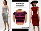 Sims 4 — The Stripe Collection by xtinaplays-ts4 — Includes 4 clothing items: Stripe Top, Stripe Tank, Stripe Skirt, and