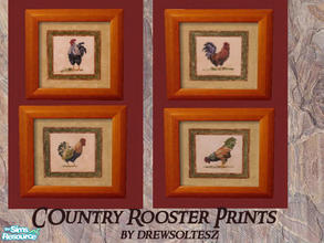 Sims 2 — Country Rooster Prints by drewsoltesz — Country themed Rooster prints, ideal for that kitchen/dining area. A