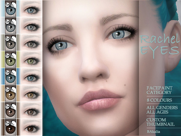 Sims 4 — Rachel eyes by BAkalia — Hello Realistic eye colors in 8 swatches for all genders and ages in the Facepaint
