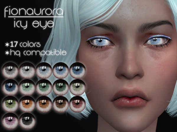 Sims 4 — Icy Eye by fionaurora — Eye contacts in 17 shades. HQ compatible and custom thumbnail. Enjoy~!