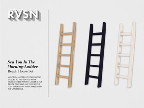 Sims 4 — Sea You In The Morning Ladder by RAVASHEEN — Wooden ladder stained in three colors. This was meant to be paired