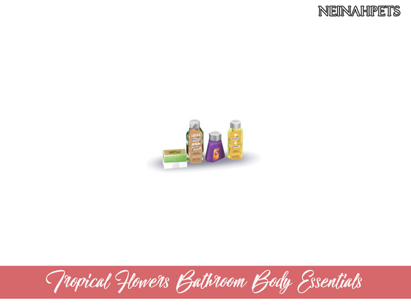 Sims 4 — Tropical Flowers Bathroom - Body Essentials by neinahpets — A collection of tropical body washes and lotions for