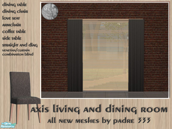 Sims 2 — Axis Living/Diningroom - Straight Blind by Padre — New livingroom/dining room mesh set for for your sims. Please
