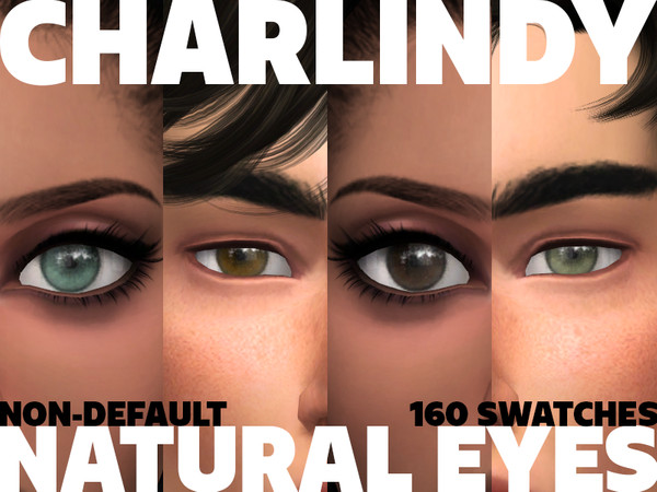 Sims 4 — Charlindy Natural Eyes Megapack (Non-Default) by Charredsky — This is a complete megapack of all natural eye