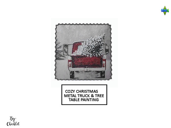 Sims 4 — Cozy Christmas Clutter - Metal Truck and Tree Table Painting by Chicklet — This is Part 2 of my Cozy Christmas