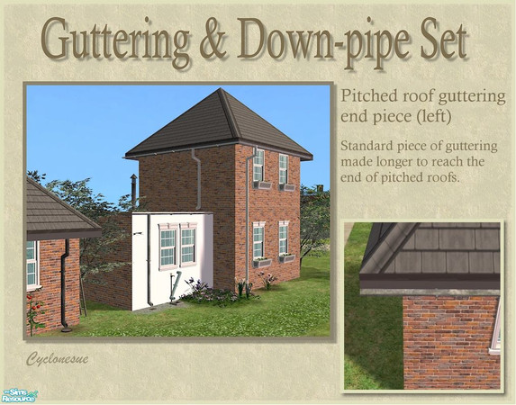 Sims 2 — Guttering Pitched Roof End Piece (Left) by Cyclonesue — This piece is designed as an end piece for pitched roofs