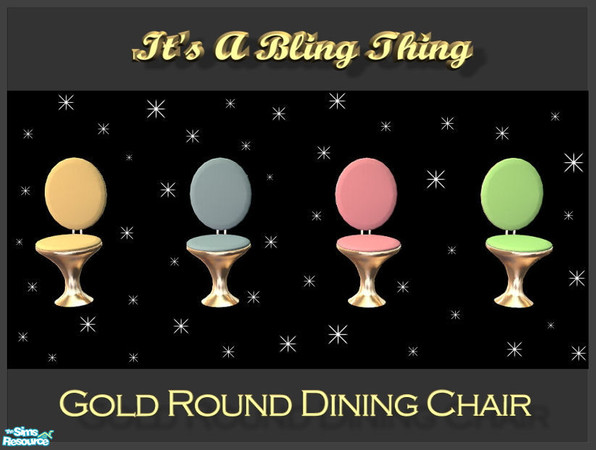 Sims 2 — It's A Bling Thing - Round Chair by oldmember_Matts_Workshop — It's a bling thing in the world of kitchen and