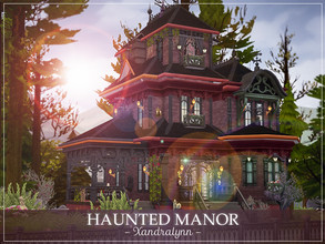 Sims 4 — Haunted Manor by Xandralynn — A three story haunted estate suitable for a couple of sim friends. Lot type: