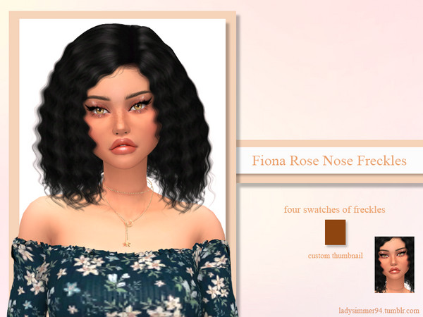 Sims 4 — Fiona Rose Nose Freckles by LadySimmer94 — PLEASE READ CREATOR NOTES BEFORE COMMENTING BGC 4 swatches Found in