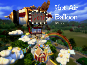 Sims 4 — Hot-Air Balloon by VirtualFairytales — Higher and higher! Take a flight in this fantastic hot air balloon and