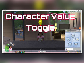 Sims 4 — Tmex-ValuesToggle by TwistedMexi — Values Toggle - Cheat mod to toggle character values. When values are off,