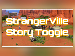 Sims 4 — Tmex-StoryToggle by TwistedMexi — Want to load up a game in Strangerville without the hassle of a mystery? Now