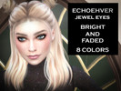Sims 4 — Echoehver Jewel Eyes by Echoehver — Eight colors, some bright and some faded, for maximum impact.