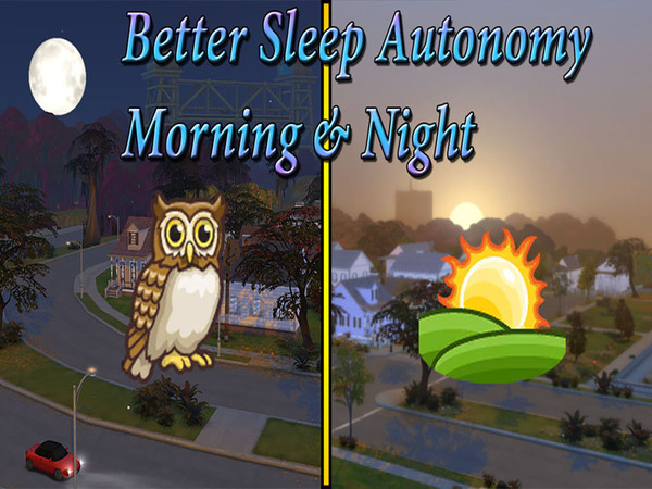 Sims 4 — Better Sleep Autonomy - Morning & Night by Mokunoid — Expansion module for Better Sleep Autonomy. I've