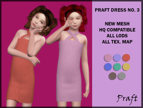 Sims 4 — Praft Dress No. 3 by Praft — Praft Dress No. 3 - 8 Colors - New Mesh (All LODs) - All Texture Maps - HQ