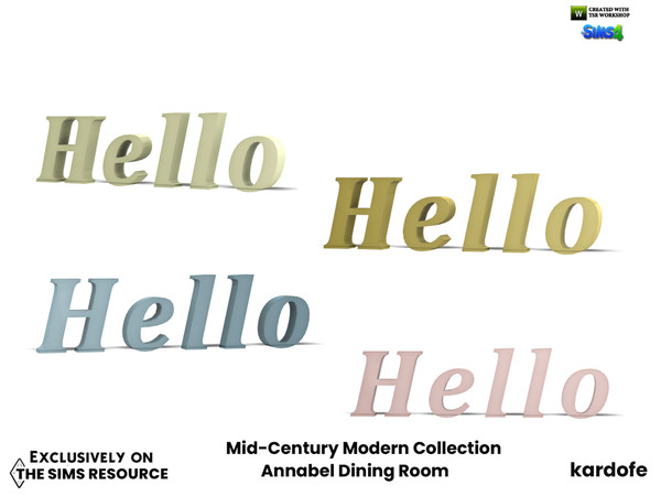 Sims 4 — Mid-Century Modern Collection_Annabel Dining Room_Hello by kardofe — Metal decorative lettering, in four colour
