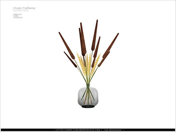 Sims 4 — Hugo hallway - Typha in glass vase by Severinka_ — Tupha in glass vase From the set 'Hugo hallway' Build / Buy