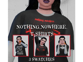 Sims 4 — Nothing,Nowhere. T-Shirts  by simsloverxyz — Nothing,Nowhere. T-Shirts 