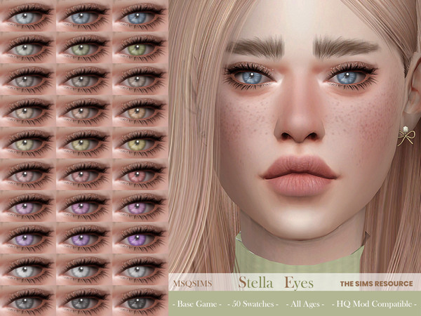 Sims 4 — Stella Eyes by MSQSIMS — These eyes are available in 50 swatches. It is suitable for Female/Male from Infant-