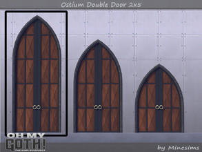 Sims 4 — Ostium Double Door 2x5 by Mincsims — A part of Oh My Goth Collab. Basegame Compatible. 3 swatches.