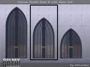 Sims 4 — Ostium Double Door B with Glass 2x4 by Mincsims — A part of Oh My Goth Collab. Basegame Compatible. 3 swatches.