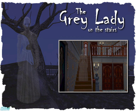 Sims 2 — The Grey Lady on the Stairs by Cyclonesue — A ghostly animated apparition that fades slowly in and out of view.