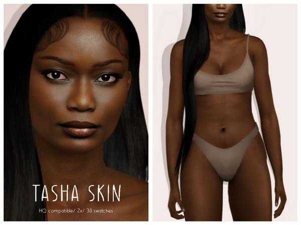 Sims 4 — [Patreon] Tasha Skin by thisisthem — HQ Compatible ; 2v (with/without eyebrows) ; 30 swatches , Skin Details
