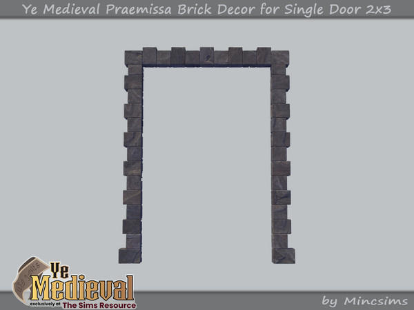 Sims 4 — Ye Medieval Praemissa Brick Decor for Single Door 2x3 by Mincsims — Basegame Compatible 3 swathces A part of Ye