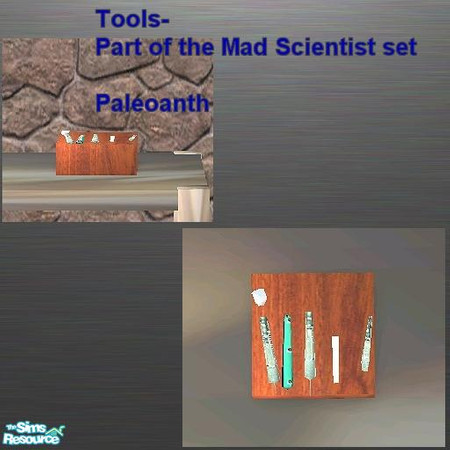 Sims 2 — Mad Scientist set - Tools by Paleoanth — All scientists need some kind of tools. 
