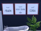 Sims 4 — Simlish Bathroom Prints  by thelilplum — Uses EA BG Frame Includes Prints with: - Flush it real good - Thats how