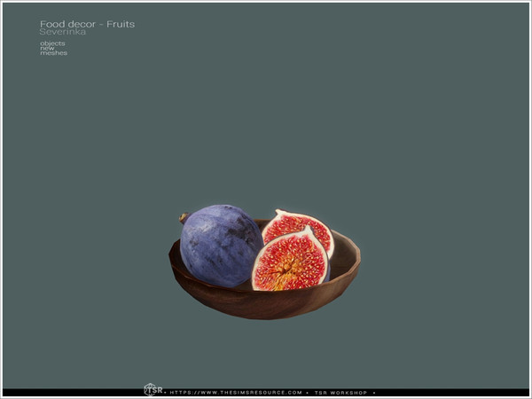 Sims 4 — Food decor - figs plate by Severinka_ — Set of decorative food - plates with exotic fruits. - friuts cutting