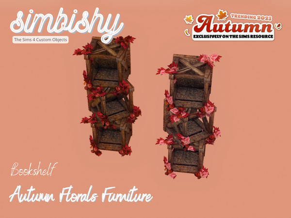 Sims 4 — SIMBISHY Autumn Florals Bookshelf by simbishy — A collection of 10 weathered wooden fuirniture dressed in autumn