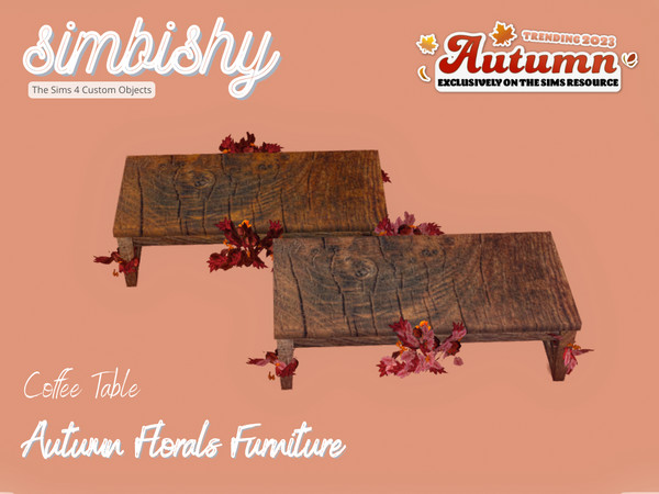 Sims 4 — SIMBISHY Autumn Florals Coffee Table by simbishy — A collection of 10 weathered wooden fuirniture dressed in
