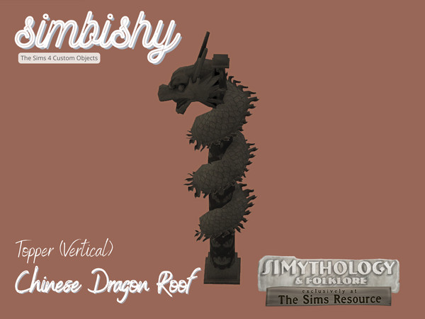Sims 4 — SIMBISHY SIMythology Chinese Dragon Roof Topper (Vertical) by simbishy — Traditional Chinese roofs are sloped to