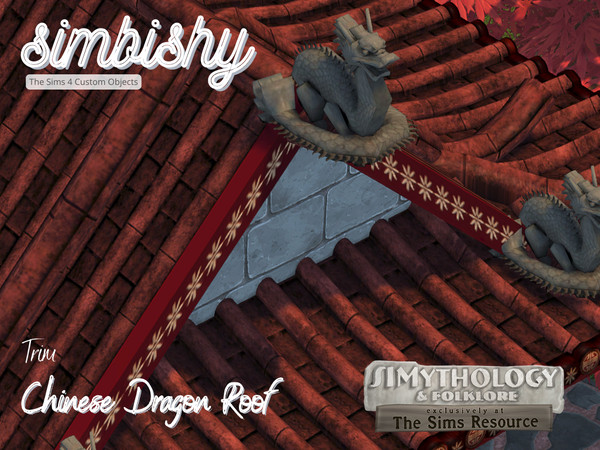 Sims 4 — SIMBISHY SIMythology Chinese Dragon Roof Trim.package by simbishy — Traditional Chinese roofs are sloped to ward