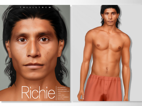 Sims 4 — [Patreon] Richie Skin by thisisthem — HQ Compatible ; 2v 60 swatches ; Skin Details Category ; Teen+ ; Custom