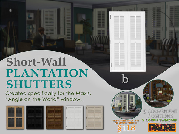 Sims 4 — Short Wall Plantation-Shutters- A.O.T.W - B by Padre — As the title suggests, this item covers the Angle On The
