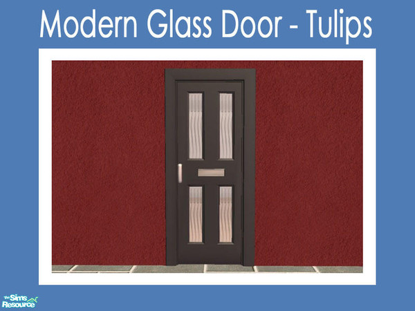 Sims 2 — Modern Glass Door - Tulips by Shakeshaft — Part of a set of Glass recolours for my Modern Windows and Doors Set.