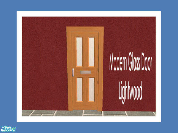 Sims 2 — Modern Glass Door - Lightwood by Shakeshaft — Part of a recolour set of Frames for my Modern Windows and Doors