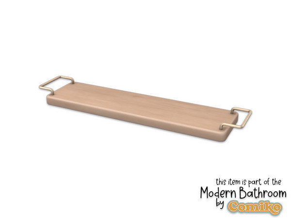 Sims 4 — Comiko Modern Bathroom Bathtub Tray by Comiko — Part 1 - Modern Bathroom Set is base game compatible and consist