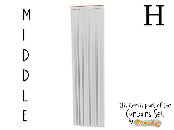 Sims 4 — Comiko Curtain Metal H Middle by Comiko — Part 2 - Curtains Set is base game compatible and consist of 7 items -