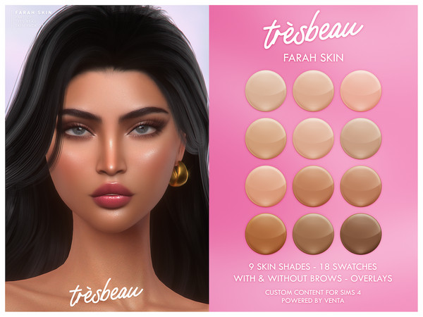 Sims 4 — Tres Beau - Farah Skin (Overlay) by VentaStudio — 18 Swatches