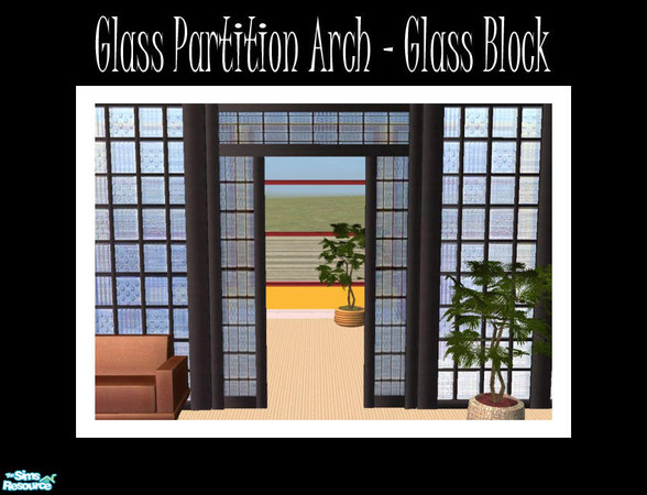 Sims 2 — Glass PartitionsArch - Glass Block by Shakeshaft — Part of a set of two more glass partition fences, one in