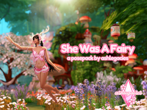 Sims 4 — She Was a Fairy Posepack by ashlegacies — - Posepack (7 poses)