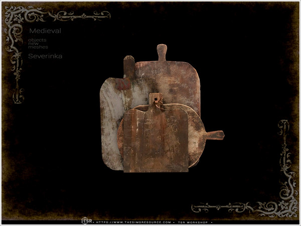 Sims 4 — Medieval - cutting boards by Severinka_ — A set of furniture and decor in the Medieval style for decorating a