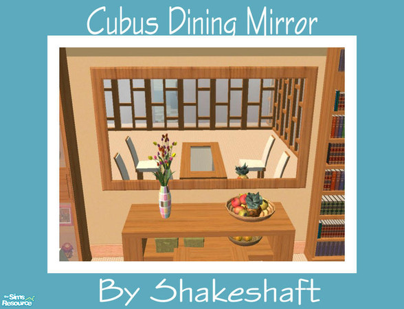 Sims 2 — Cubus Dining Mirror by Shakeshaft — Part of a Modern Dining Room Set, all new meshes in a lightwood finish, set