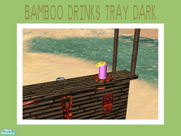 Sims 2 — Bamboo Drinks Tray Dark by Shakeshaft — Part of the Recolours Set of my Bamboo Beach Set one set in Green and