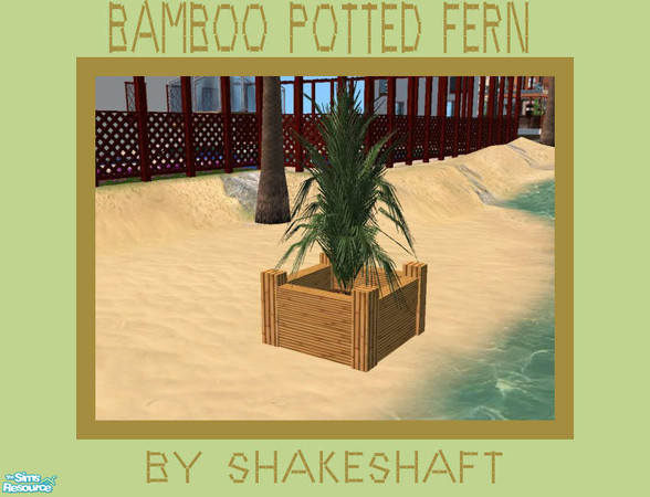 Sims 2 — Bamboo Potted Fern by Shakeshaft — A Set for the Beach all in Bamboo, set includes Bar, Tables Chairs and Stools