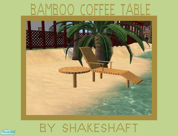 Sims 2 — Bamboo Coffee Table by Shakeshaft — A Set for the Beach all in Bamboo, set includes Bar, Tables Chairs and